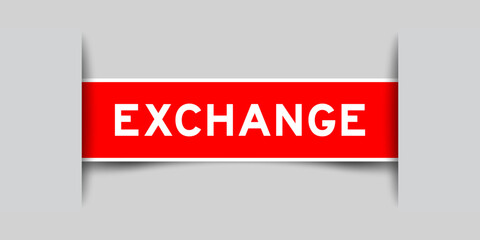 Red color square label sticker with word exchange that inserted in gray background