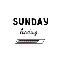 Sunday loading, day of week. Vector Illustration for printing, backgrounds, covers and packaging. Image can be used for greeting cards, posters, stickers and textile. Isolated on white background.