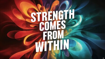 Strength comes from within colorful background and text (T-shirt Design Motivational Quote, Illustration ,Typography)