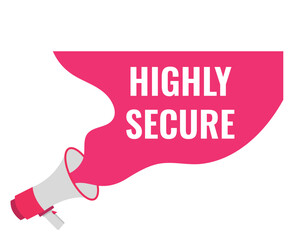 highly secure button, banner, label, template for website. highly secure text with colorful megaphone icon
