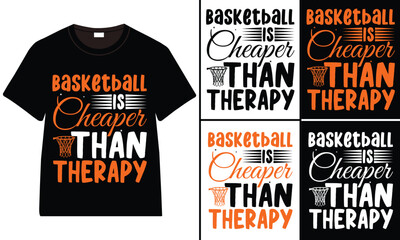 Basketball is cheaper than therapy T-shirt design, Basketball svg and typography t-shirt design, Basketball, vector, illustration,
t-shirt design