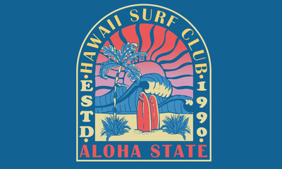 Hawaii surf club. Endless summer. Summer good vibes graphic print design for t shirt print, poster, sticker, background and other uses.