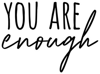 You Are Enough | Daily Affirmations | Mental Health Positivity | Vector Illustration