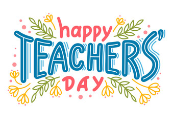 Obraz premium Happy Teacher's Day. Hand drawing lettering. 