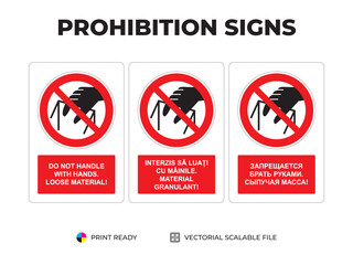 Prohibition signs. Indicatoare de interzicere. Запрещающие знаки. Do not handle with hands, loose material. Interzis să luați cu mâinile, material granulat. Запрещается брать руками, cыпучая масса (2)