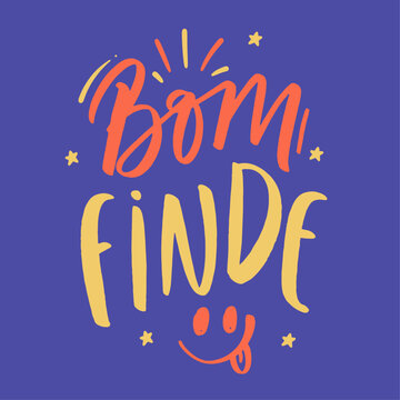 bom finde. have a nice weekend in brazilian portuguese. Modern hand Lettering. vector.
