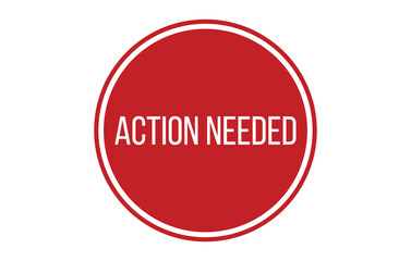 Red Action needed Rubber Stamp Seal Vector illustration isolated on white background