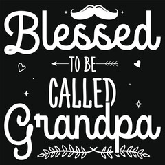 Blessed to be called grandpa typography tshirt design