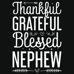 Thankful grateful blessed nephew Thanksgiving day fall day typography tshirt design