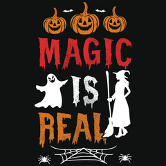 Magic is real halloween day 31 October witch boo typography or graphics tshirt design