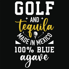 Naklejka premium Golf and tequila made in mexico golf or golfing typography tshirt design