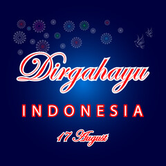 Dirgahayu Indonesia, Dirgahayu means in English (long Life), 17 August, fireworks, social media post, banner, flyer, vector file