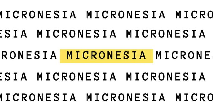 Micronesia Country text typing word, Marker Highlight Yellow Pen in Bold Words , white background, Design Animation text size increases, Digital Screen, 4K Resolution video