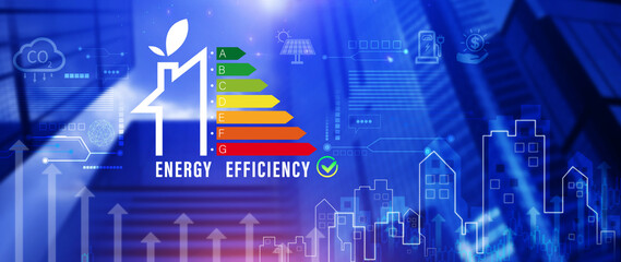 Energy efficiency concept, virtual screen of energy efficiency rating for energy efficient house building rate label audit, Renewable energy concept.