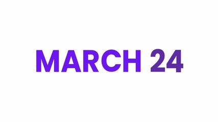 24th March calendar icon animation. Alpha matte with transparent background 4K resolution.