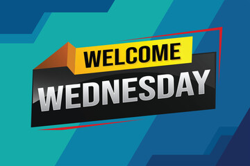 welcome wednesday word text concept icon logo sign symbol vector note 3d style for use landing page, template, ui, web, mobile app, poster, banner, flyer, backdrop, gift card, coupon

