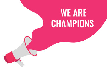 we are champions button, banner, label, template for website. we are champions text with colorful megaphone icon
