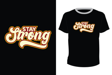 Obraz premium stay strong, typography quote for t-shirt print