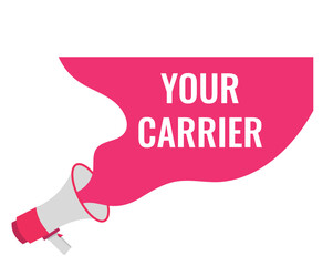 your carrier button, banner, label, template for website. your carrier text with colorful megaphone icon
