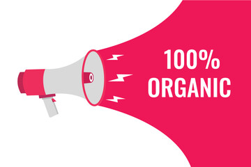 100% organic button, banner, label, template for website. 100% organic text with colorful megaphone icon
