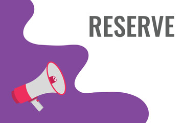 reserve button, banner, label, template for website. reserve text with colorful megaphone icon
