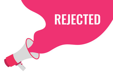rejected button, banner, label, template for website. rejected text with colorful megaphone icon
