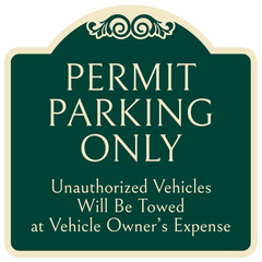 Parking permit signs unauthorized vehicles will be towed at vehicle owner's expense