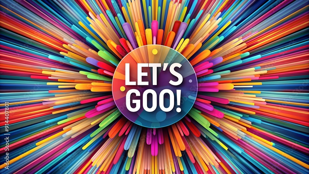 Aufkleber a vibrant burst of color with the inscription 'let's go!' exploding from a center point. generative 