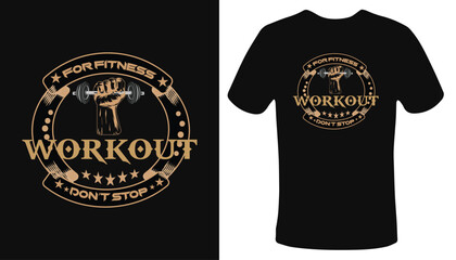 Typography gym workout t-shirt design, Gym and fitness design motivational, Vector design for gym t-shirts, Inspiring motivational gym t-shirt design vector template
