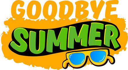 vector goodbye summer concept illustration with vintage orange summer sunglasses isolated on white. End of summer label, sticker , icon, logo and creative poster design template