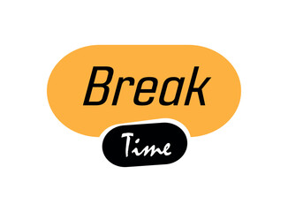 break time text information sign