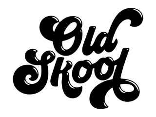 Words ‘Old Skool’ written in stylized retro bubble script lettering
