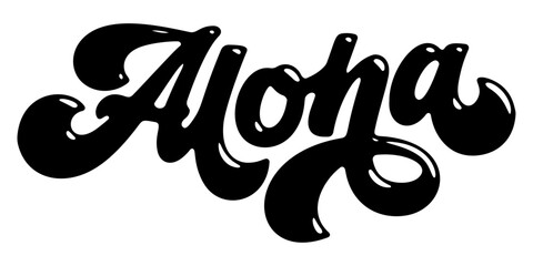 Word ‘Aloha’ written in stylized retro bubble script lettering