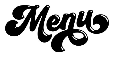 Word ‘Menu’ written in stylized retro bubble script lettering