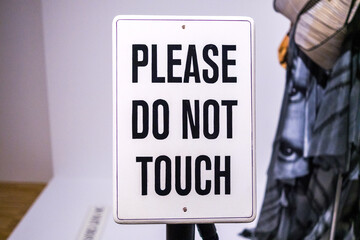 A sign asks please do not touch.