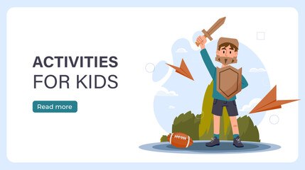 Activities for kids poster. Boy in armor with wooden sword near rugby ball. Active lifestyle, leisure and hobbies. Fantasy and imagination. Landing webpage design. Flat vector illustration