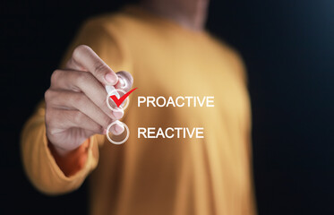 Proactive or reactive solution initiative concept. Person ticking a checkbox with the text...
