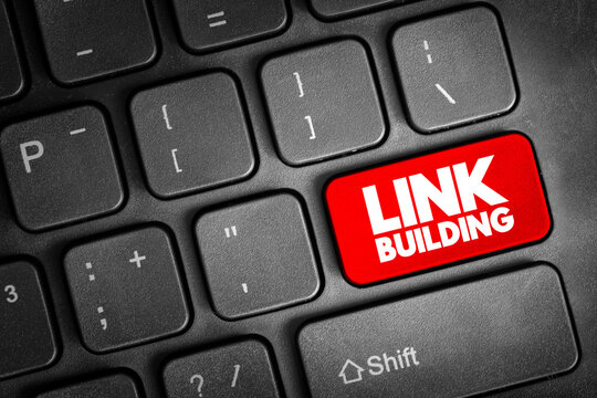 Link building - practice of building one-way hyperlinks to a website with the goal of improving search engine visibility, text button on keyboard