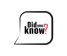 did you know	
