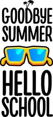 vector goodbye summer hello school concept illustration with vintage orange summer sunglasses isolated on white. End of summer back to school label, sticker , icon, logo poster design template © zmiter