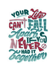 Your life can't fall apart if you never had it together hand lettering