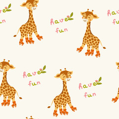 Сute giraffe on rollers seamless pattern. Tropical pattern with animal with lettering Have fun. Best for baby clothes, posters, fabric, wrapping paper, bed linen. Vector illustration in cartoon style