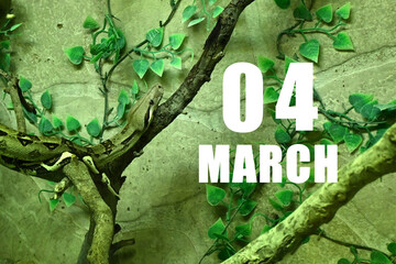 Calendar date on light green background with snake crawling on tree branch.  March 4 is the fourth day of the month