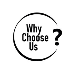 why choose us text information sign