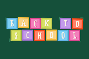 Back to school word letter cubes. Alphabet wooden blocks. Note on blackboard. Education concept background.