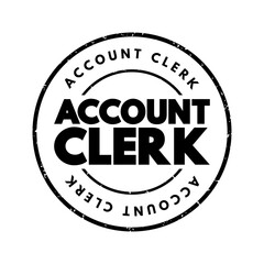 Account Clerk assist the Accounting Department with many of its administrative and clerical duties, text concept stamp