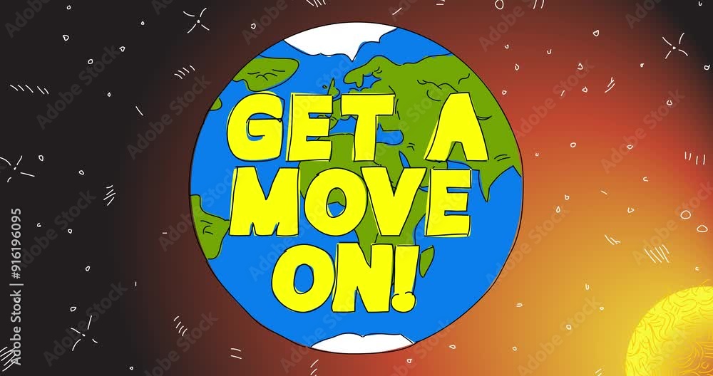 Poster moving planet earth and moon with get a move on! text. cartoon animated space, cosmos on the backgro