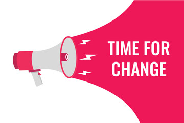 time for change button, banner, label, template for website. time for change text with colorful megaphone icon
