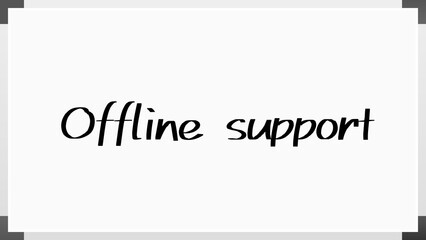 Offline support のホワイトボード風イラスト