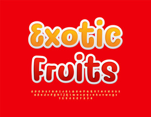 Vector creative flyer Exotic Fruit. Funny bright Font. Sticker style Alphabet Letters and Numbers set.